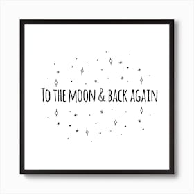 To The Moon And Back Again Square Art Print