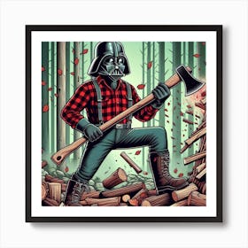 Darth Vader The Lumberjack Star Wars Art Print Art Print