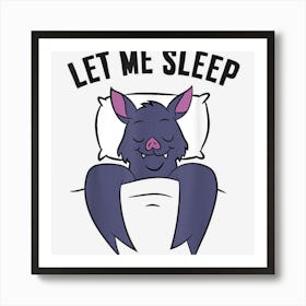 Tired Bat Let Me Sleep Funny Bat Pajama Art Print