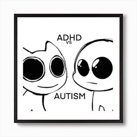 Adhd Vs Autism Art Print