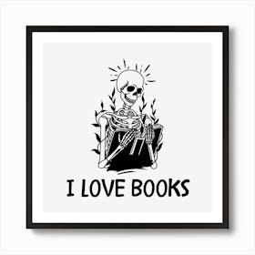 I Love Books- Quotes art Art Print