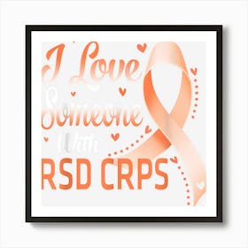 Orange Ribbon I Love Someone With Rsd Crps Awareness Art Print