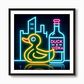 Duck And Vodka Neon Sign Art Print