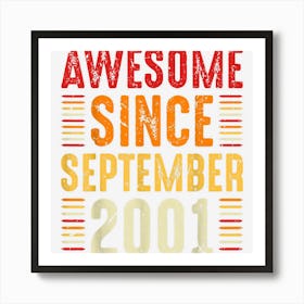 Awesome Since September 2001 21st Birthday Gift 21 Years Old Art Print