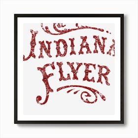 Indiana Flyer Art Print