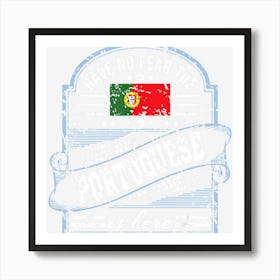 Portugal Pride Have No Fear The Portuguese Is Here Art Print