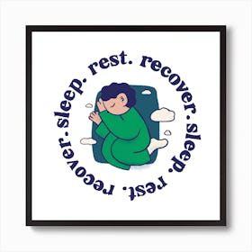 Sleep, rest recover: self care illustration Art Print