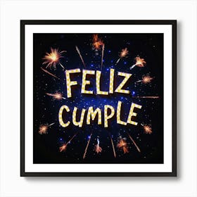 Feliz cumple and Feliz cumpleaños sign means Happy Birthday in Spanish language, Birthday party celebration gift with birthday cake candle colorful balloons best congratulation over light backgroundFeliz Cumple Art Print