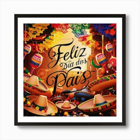 Feliz dia dos Pais typographic Happy fathers day for brazilian portuguese language greeting card postcard and congratulation fathers day dad,daddy,father,fathers day,dad,pai,family illustration wall art, clop artMexican Fiesta 1 Art Print