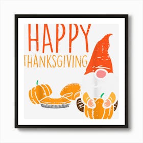 Happy Thanksgiving Gnome Pumpkin Cute Fall Men Women Kids Art Print