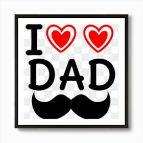 I Love Dad Png Art Print