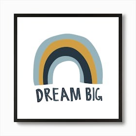 Dream Big 1 Art Print