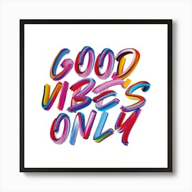 Colourful Graffiti Type Good Vibes Only 1 Poster