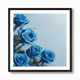 Blue Roses 17 Art Print