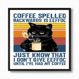 Coffee Spelt Backwards Art Print