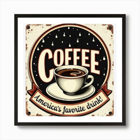 Coffee America'S Favorite Drink 1 Art Print