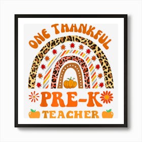 Thankful Prek Teacher Fall Thanksgiving Rainbow Men Women Art Print