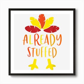 Funny Turkey Pregnant Already Stuffed Thanksgiving Pregnancy Art Print