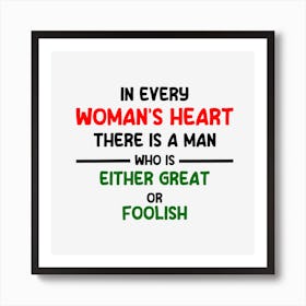 woman's heart has just 1 man Art Print