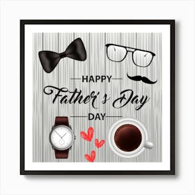 Happy Father's Day 6 Art Print