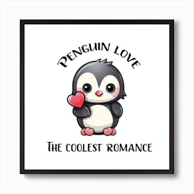 Penguin Love The Coolest Romance Funny Valentine Art Print