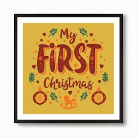 My First Christmas Family Living Room Decor 03 Art Print