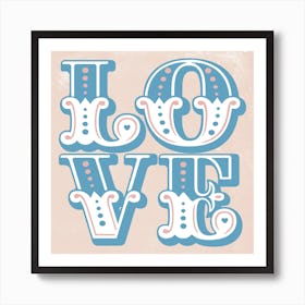 Love Carnival Style Typography Blush & Blue Square Art Print