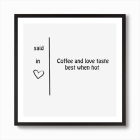 coffee and love Art Print