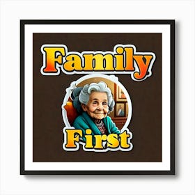 Family First Art Print