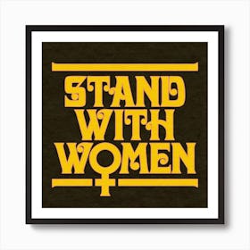 Stand With Women Black Square Art Print