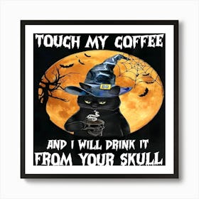 Halloween Cat touch my coffee Art Print