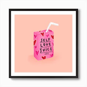 Self Love Juice Square Art Print