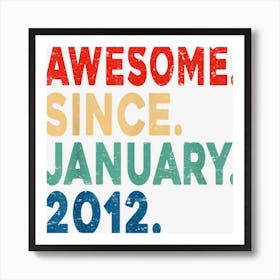 11 Year Old Awesome Since January 2012 Gifts 11th Birthday 1 Art Print