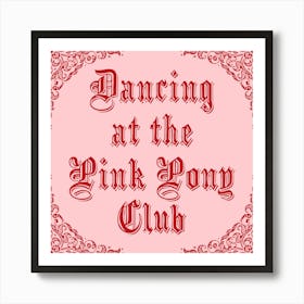 Dancing at the Pink Pony Club - Medieval Lyric Art 1 Art Print