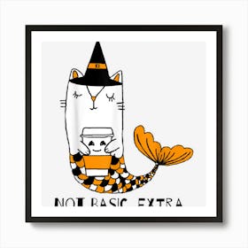 Halloween Not Basic Extra Cute Witch Cat Art Print