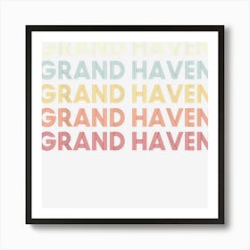 Grand Haven Michigan Grand Haven Mi Retro Vintage Text Art Print