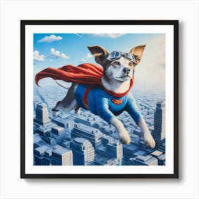 Superhero Dog Wall Print Art A Fun And Inspiring Depiction Of A Dog As A Superhero, Perfect For Blending A Love Of Dogs And Adventure In Any Space Art Print