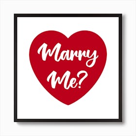 Marry Me Proposal Heart Art Print