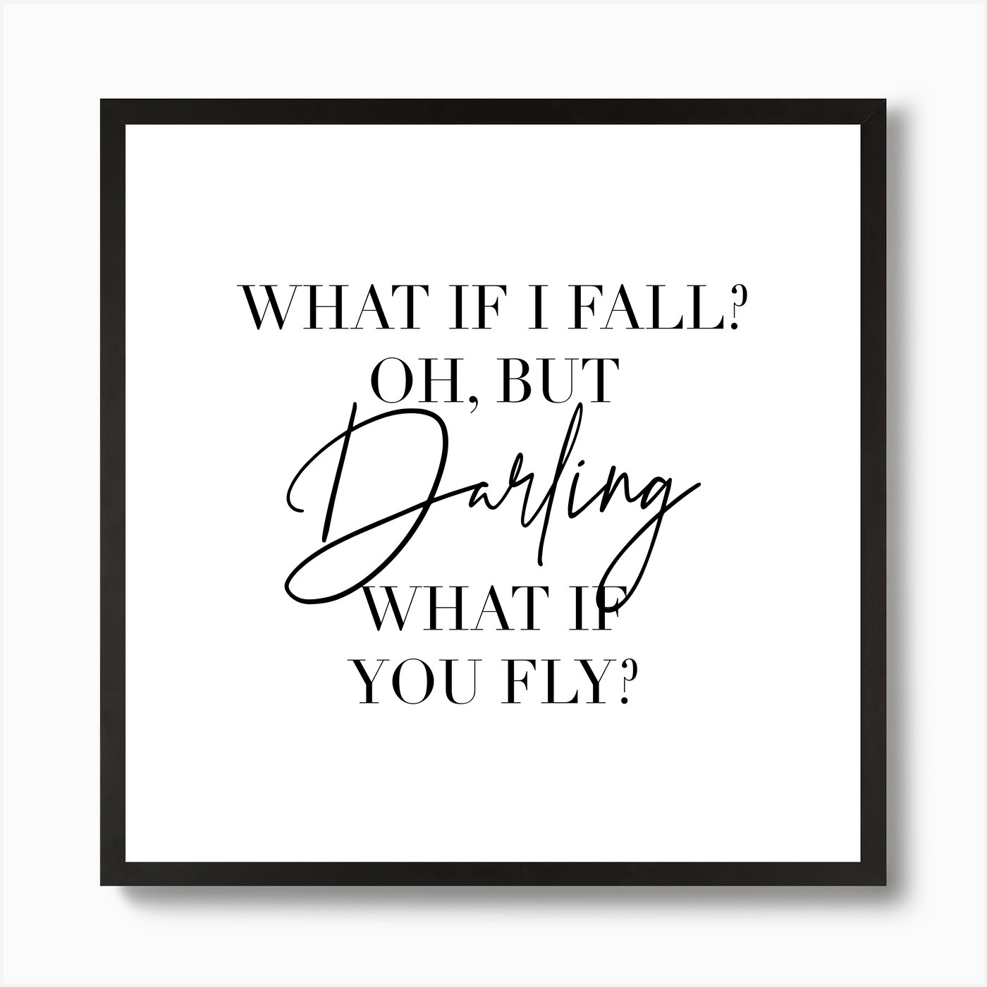 What If I Fall Oh But Darling What If You Fly Art Print By Typologie Paper Co Fy