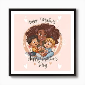 A Cute Cartoon Style Of A Mother Sitting With Her Daughter And Son - Happy Mother's Day Art Print