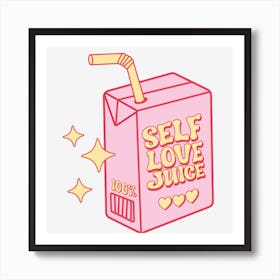 Self Love Juice Art Print