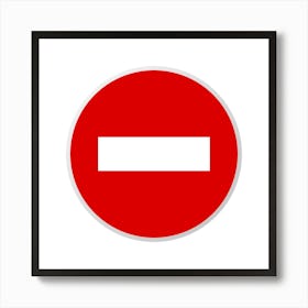 No Entry Sign.A fine artistic print that decorates the place.47 Art Print