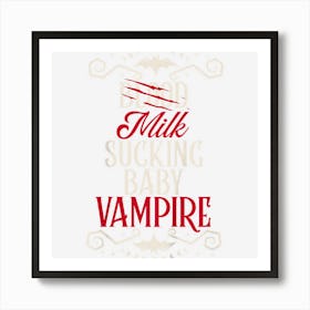 Kids Milk Sucking Baby Vampire Funny Halloween Costume For Kids Art Print