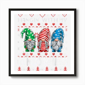 Hanging With My Gnomies Christmas Matching Ugly Sweater Gift Art Print