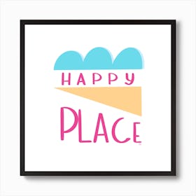 Happy Place Square Art Print