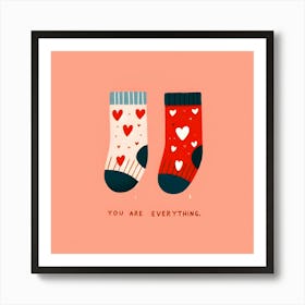 You Are Everything - love & pair of socks illustration Art Print