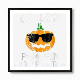 Coolest Pumpkin In The Patch Funny Boys Halloween Art Print