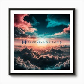 Heavenly Horizons Art Print