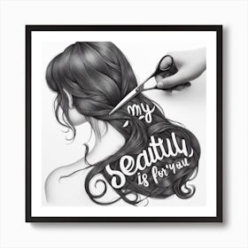 My beauty is for you Art Print