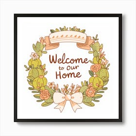 Ribbon Welcome To Our Home 1 Art Print